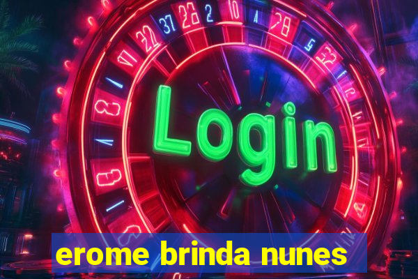 erome brinda nunes